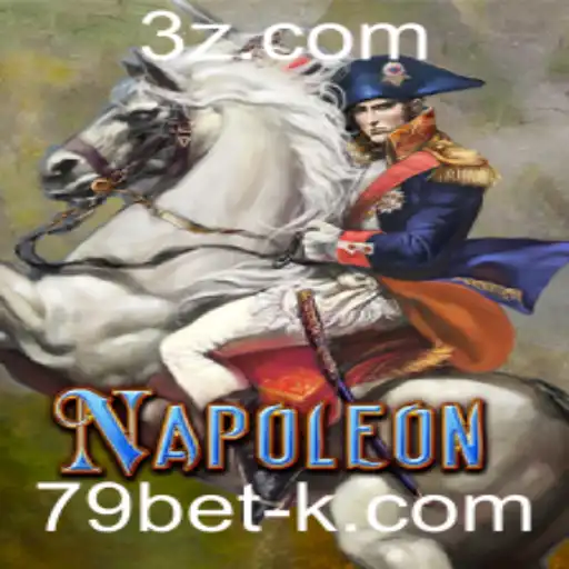 Descubra o Fascinante Jogo Napoleon na Plataforma 79bet