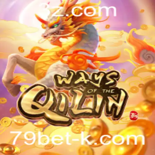 Explorando o Fascinante Jogo WaysoftheQilin no 79bet